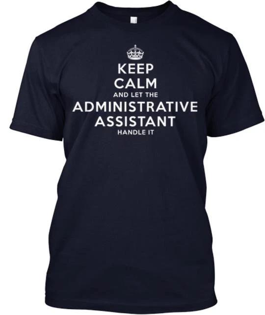 

let The Admin Assistant Handle It TTshirt Made in the USA Size S to 5XL M