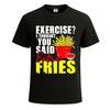Exercise Extra Fries Foodie Workout T-Shirt Funny For Mens Novelty Joke Tee Top
