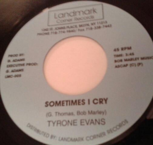 7inch Record TYRONE EVANS - Sometimes I Cry LMC005 Landmark Corner 1998 US Reggae, Ska & Dub Used