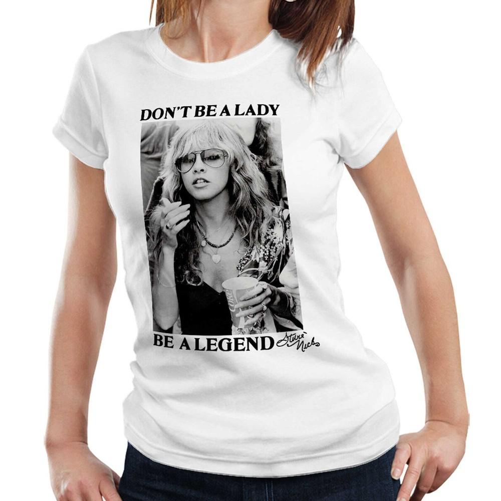 Stevie Nicks TShirt Dont Be A Lady Be A Legend Ladies Tee Retro Graphic 2XL