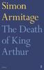 The Death of King Arthur by Simon Armitage Paperback Book 9780571298419