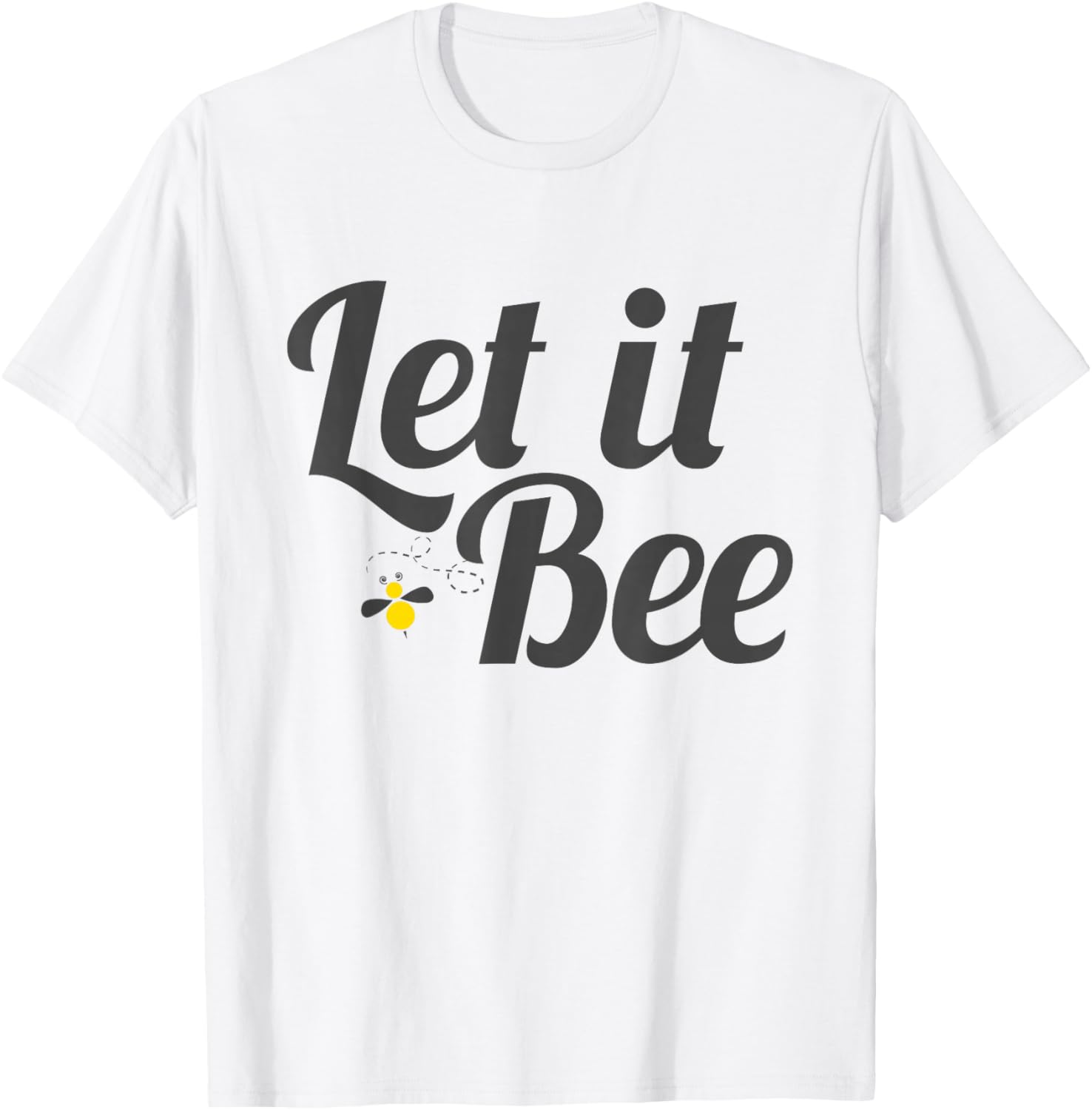 Let It Bee Funny Beehive Gift T-Shirt Unisex T-Shirt XXXL