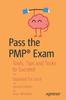 The Pass the PMP (R) Exam : Tools, Tips and Tricks To Succeed Book