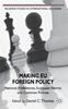 The Making EU Foreign Policy : National Preferences, European Norms and Common Policies Book