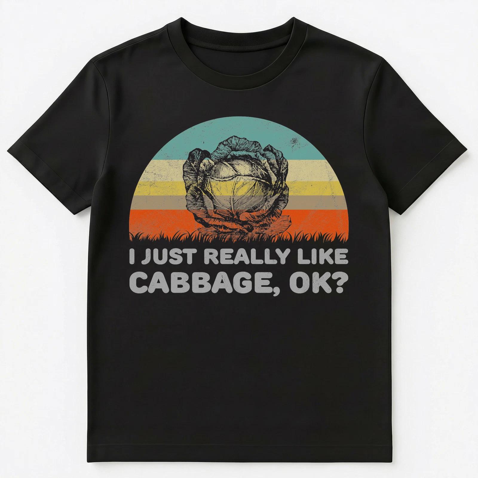 I Just Really Like Cabbage Ok Funny Unisex T-Shirt XL