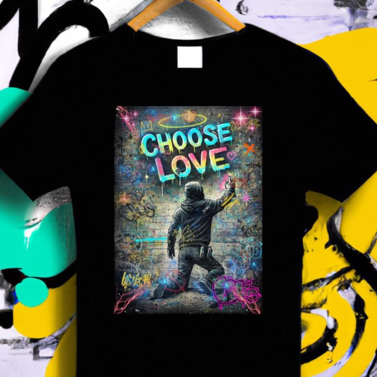 Choose Love Graffiti T-Shirt, Banksy-Style Streetwear Tee, Graffiti ArT-Shirt, Urban ArT-Shirt, Peace & Love Graffiti, Street Art Clothing 3XL