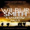 A Sparrow Falls by Wilbur Smith Paperback Book 9781785766732