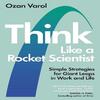 "Think Like a Rocket Scientist by Ozan Varol (Paperback) "