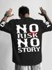 Kein Risiko, keine Geschichte Kühler Motivierender Slogan Grafik T-Shirt Unisex Unisex Streetwear Kurzarm Baumwoll Tops