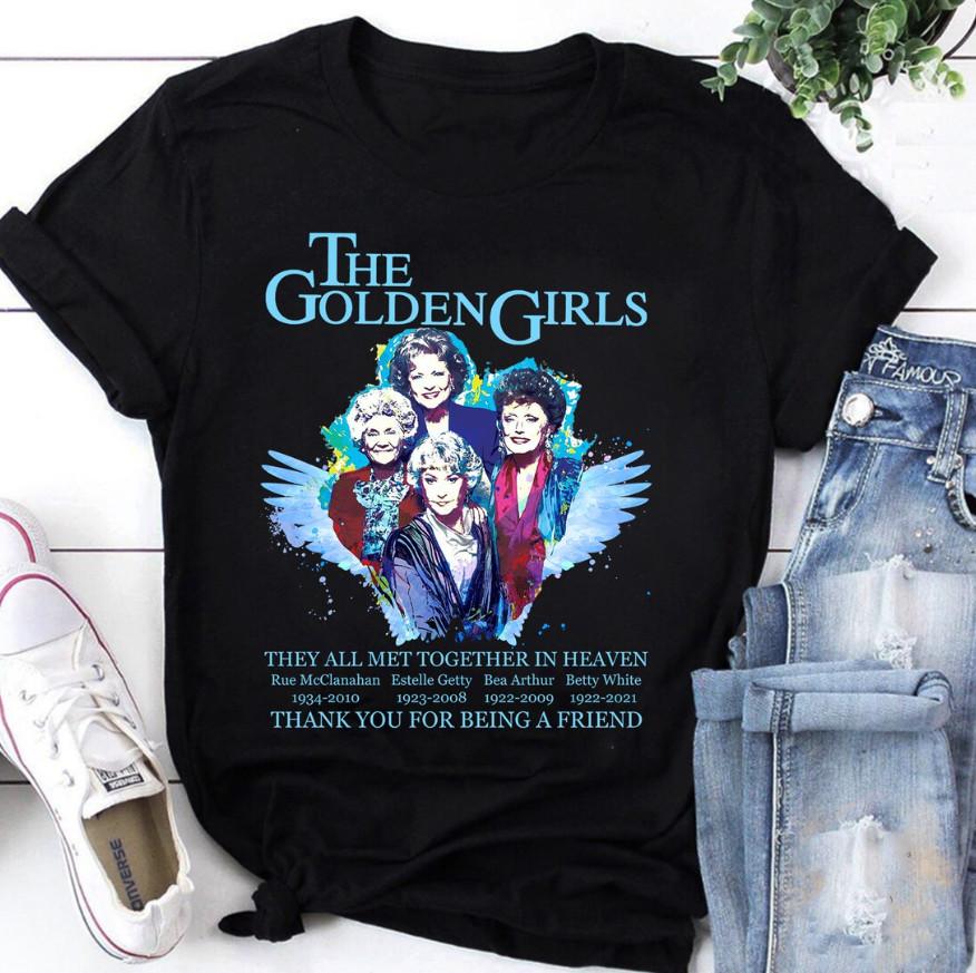 The Golden Girls They All Met Together In Heaven Unisex T-Shirt All Size EG084