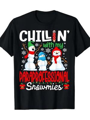 Chillin With My Paraprofessional Snowmies Para Christmas T-Shirt S-5XL Q7458