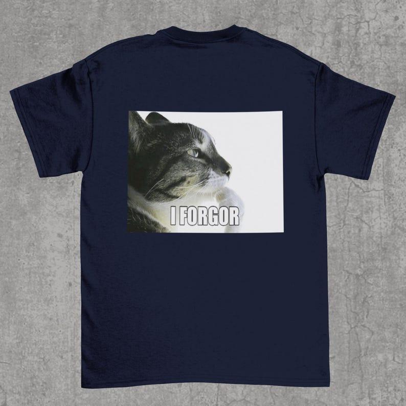 I Forgot Shirt Funny Cat Meme Shirt Cat Thinking Shirt Cat Brooding Shirt Funny Tiktok Meme Funny Graphic T-shirt Street Wear S