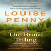 The Brutal Telling by Louise Penny Paperback Book 9781529386776