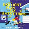 My Brilliant Plan To Fix Everything by Ben Davis Paperback Book 9780702315787