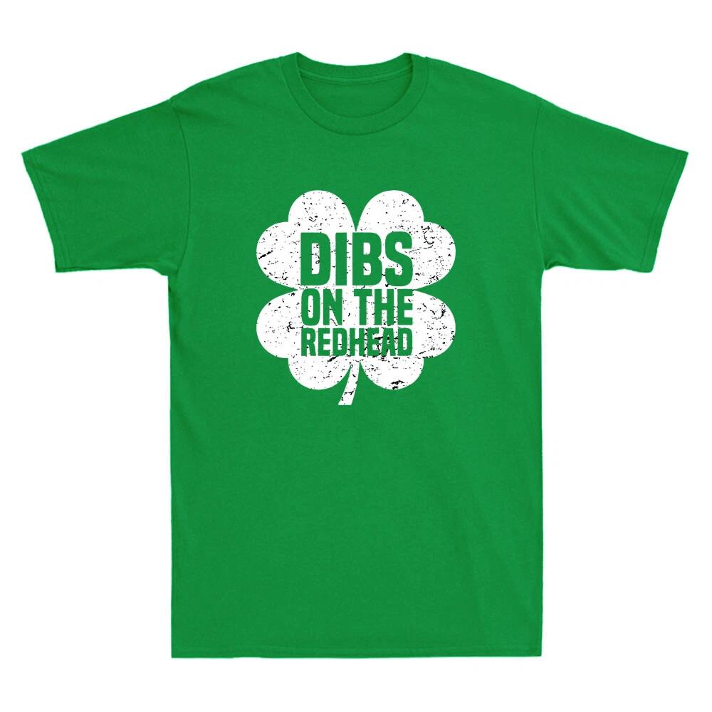 Men s and Women s T-shirts Dibs On The Redhead Funny Irish St Patrick s Day Shamrock Pattern XXXXL