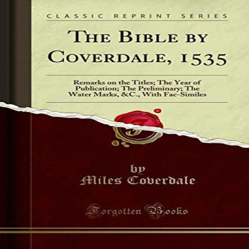 The Bible by Coverdale 1535 by Miles Coverdale Paperback Book 9781334342493