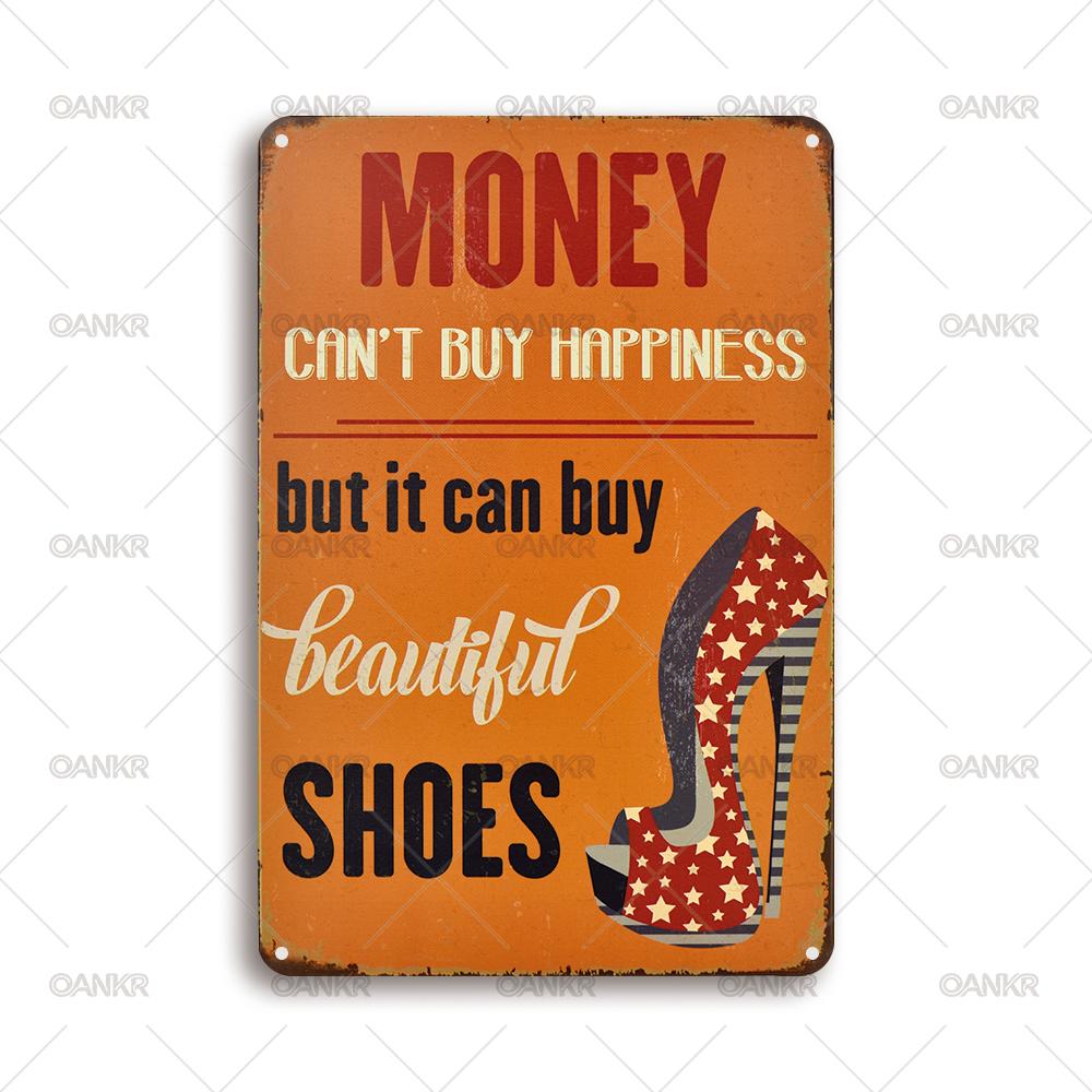

Vintage Art Poster Metal Tin Sign Ideal Gift x Inch Money Cant Buy Happiness But It Can Buy Shoes Gift Metal Signs 20x30cm（7.8x11.8inch）