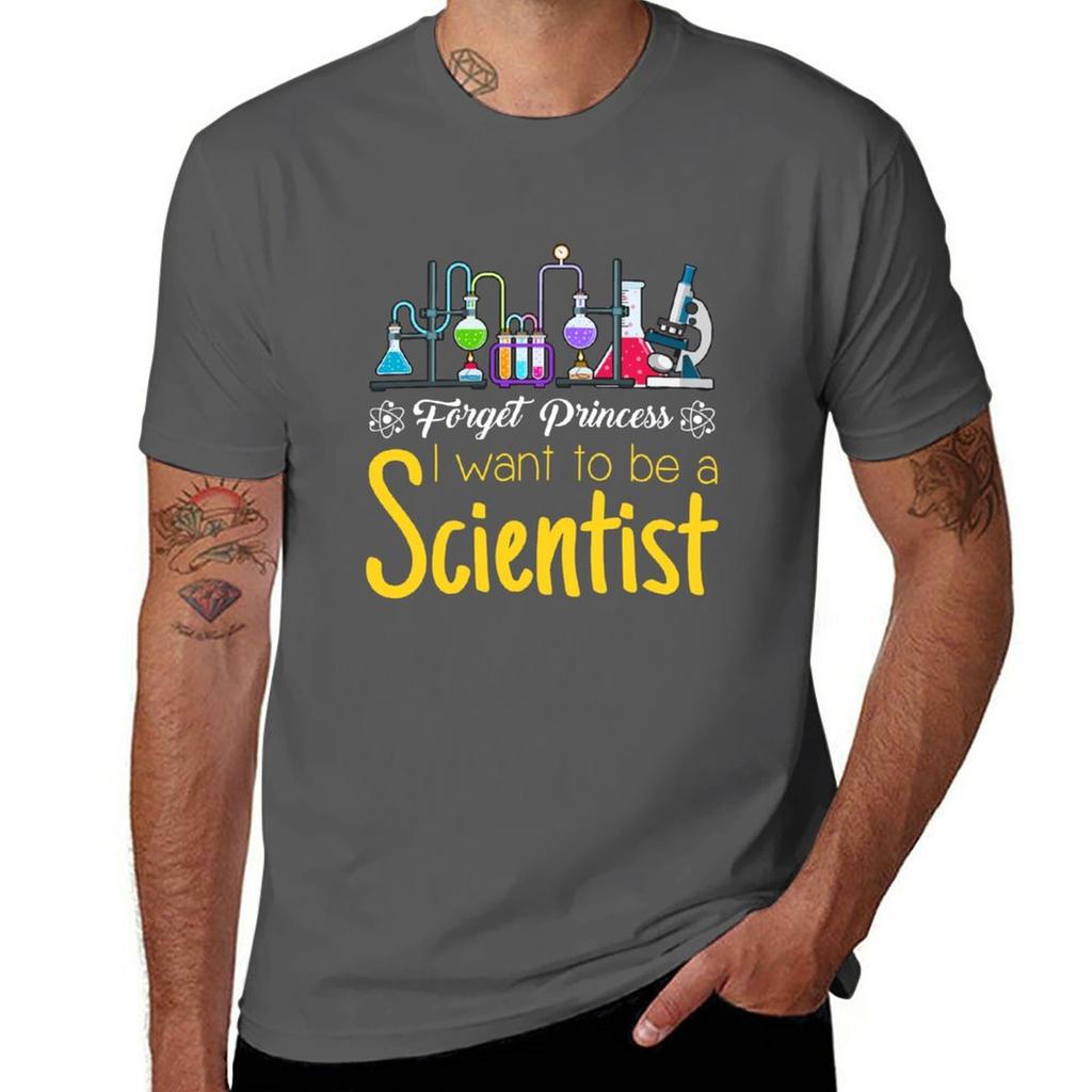 Forget Princess I Want To Be A Scientist T-Shirt Tops Summer Tops for a Boy Shirts Graphic Tees Heavy Weight T Shirts for Men
