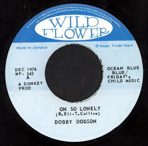 

7inch Record DOBBY DOBSON Oh So Lonely WF542 Wild Flower 1976 Jamaica Reggae Ska Dub Used