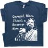 Big Lebowski T Shirt Careful Man There's a Beverage Here Beer The Dude Abides