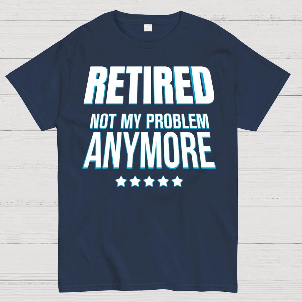 Retired Not My Problem Anymore Funny Cotton Summer Casual Cool Loose T-Shirt