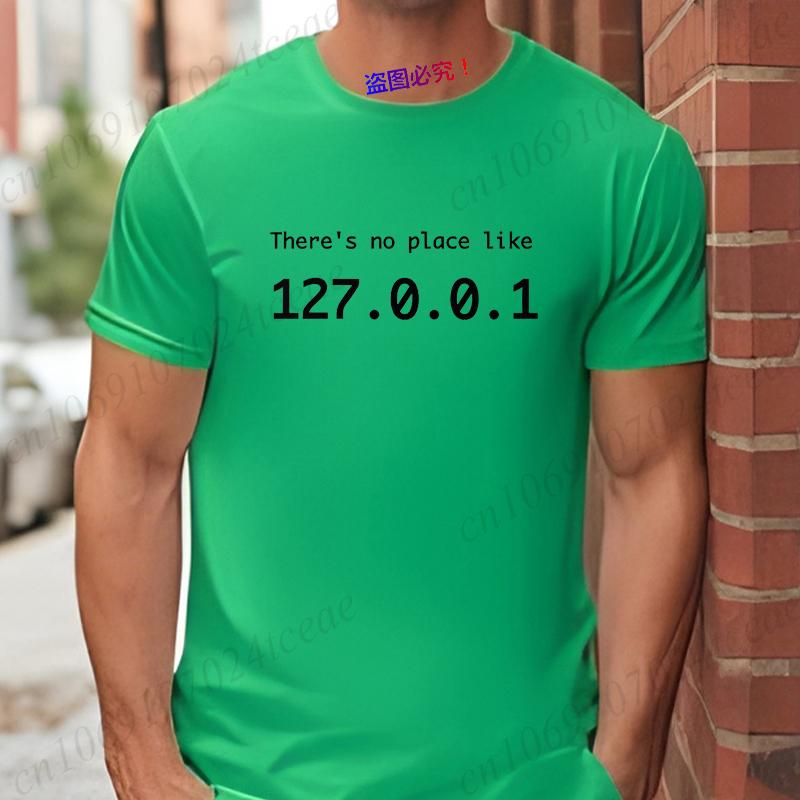 There Is No Place Like 127.0.0.1 Men's T-shirts Funny Computer Comedy Novelty IP Address Graphic Y2k Tops Programmer TShirt