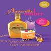 Amaretto Amber by Traci Andrighetti Hardback Book 9781733748094