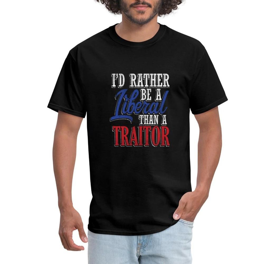 Rather Liberal Than Traitor Anti-Trump Men's T-Shirt Unisex T-Shirt