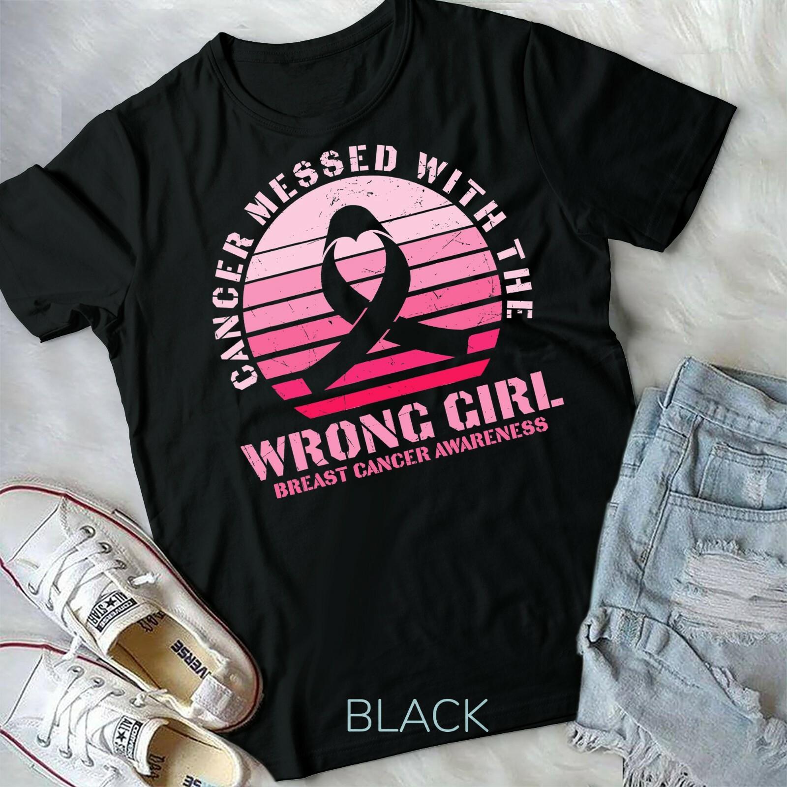 Cancer Messed With The Wrong Girl Breast Cancer Awareness Unisex T-shirt M