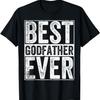 Best Godfather Ever Shirt Fathers Day for Godfather T-Shirt