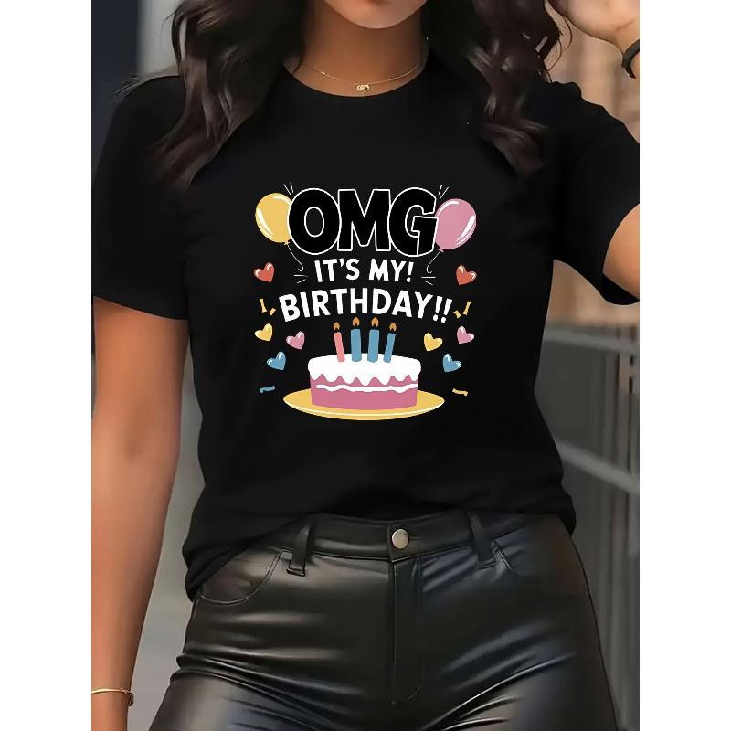 Women's Funny Birthday T-Shirt OMG It's My Birthday Print Crew Neck Short Sleeve Casual Party Top