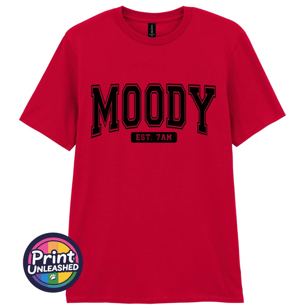 Funny Moody TShirt Fun Novelty Tee College Style Moody Est 7am Graphic S2XL M