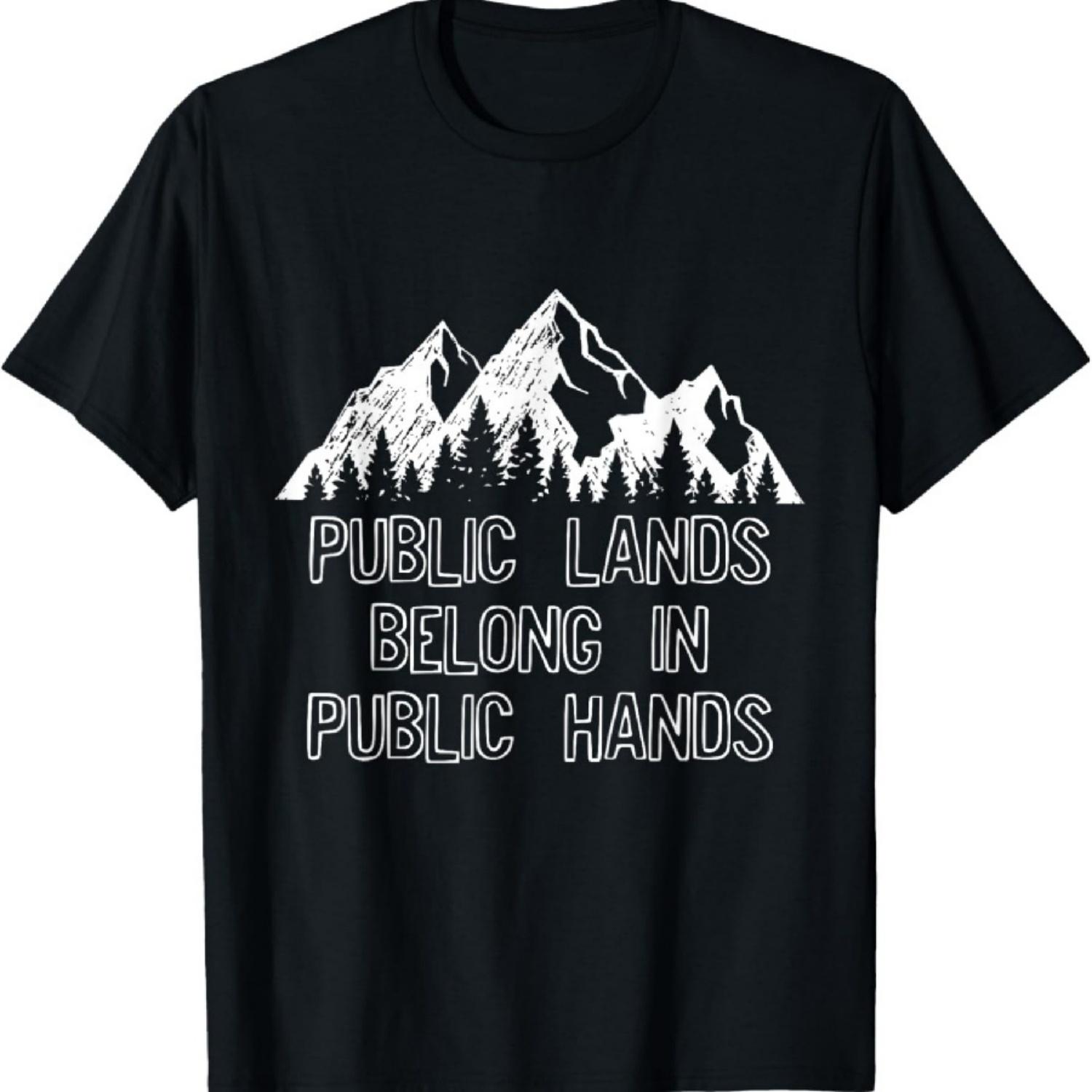 

Public land owner Gift Keep Public Lands in Public Hands T-Shirt XXXXXL чорний