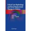 Critical Care Nephrology and Renal Replacement In Children