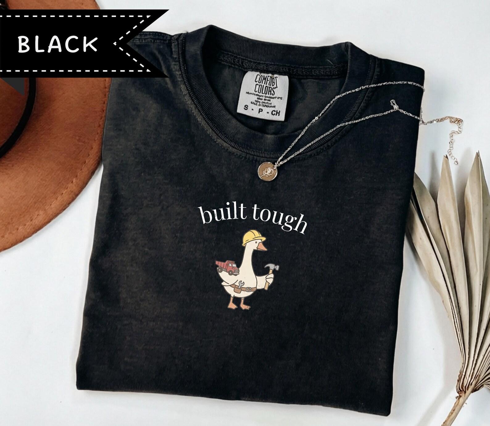 Built Tough Silly Goose Shirt, Comfort Colors® Goose Graphic Tee, Boy Mom Gift, Mother s Day Shirt S