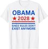 Obama 2028 Since Rules Don't Exist Anymore Stars T-Shirt