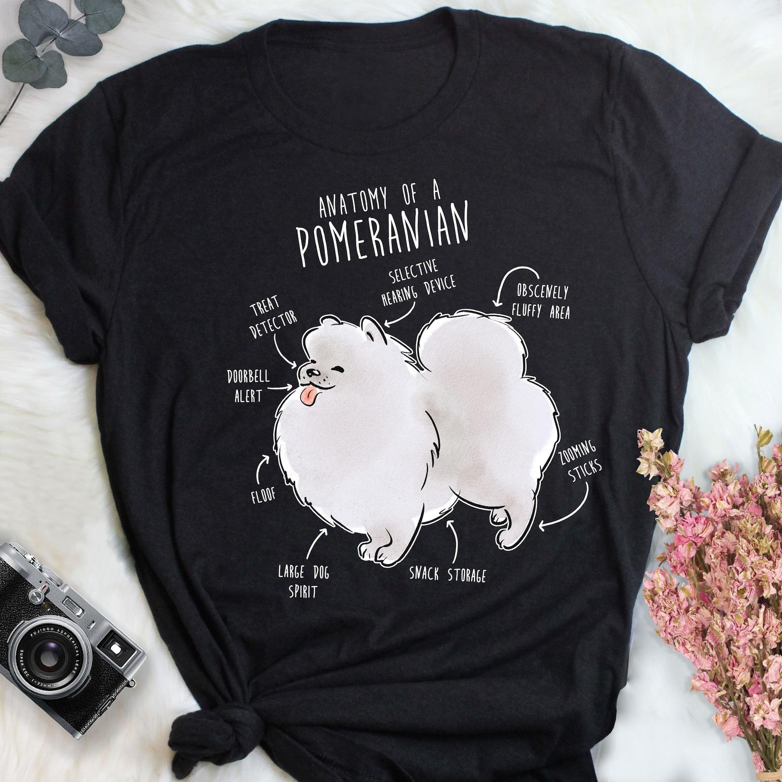 White Pomeranian Shirt, , Funny Dog Lover Gift, Cute Pom T-shirt, Pomeranian Tshirt, Pet Tee, Pomeranian Mom, Dog Dad, Dog Anatomy 100