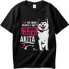 New Arrived For Unisex Oneck T Shirt The More People I Meet The More I Love My Akita Minimalist Women Tshirt Comfort Tshirt