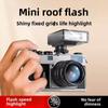 Mini Camera Top Flash External Hot Shoe Fill Light for Sony Canon SLR Nikon Fuji Panasonic - Photography Lighting Accessory