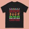 Gingers Are For Life Not Just For Christmas Gingerbread Mens T Shirt Womens Tops Tees