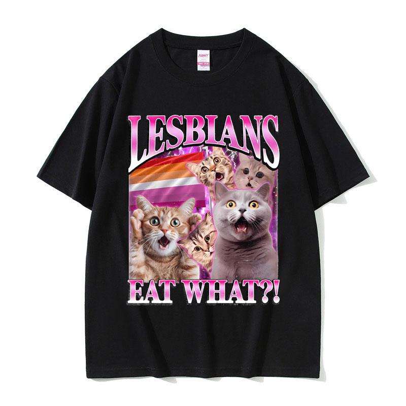 

2025 Summer Lesbians Eat What Graphic T-shirt Men Women Fashion Oversized Streetwear Unisex 100% Pure Cotton Printed T-shirt Y2k 4XL