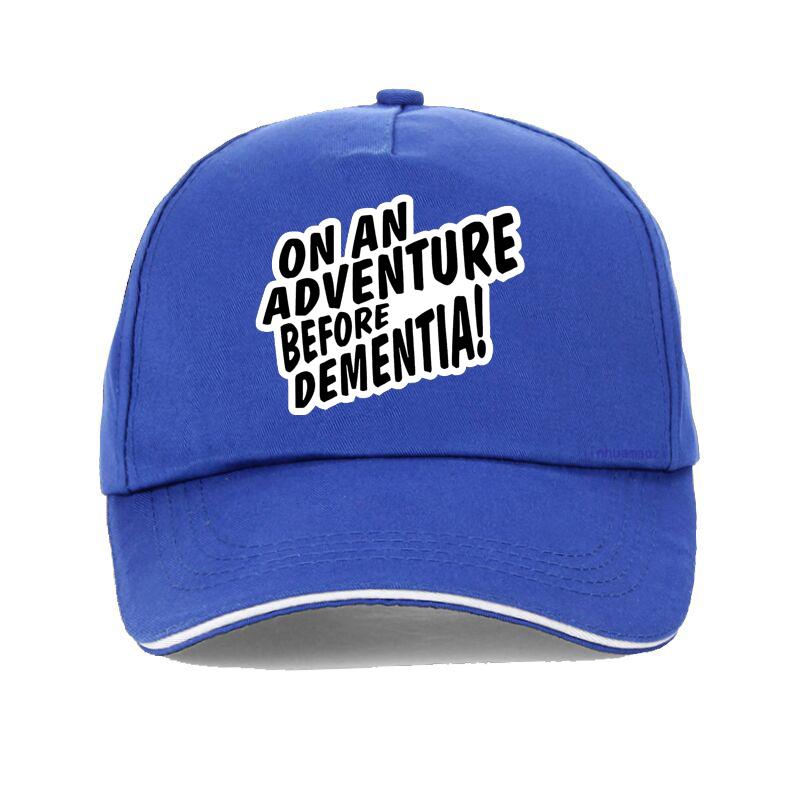 On An Adventure Before Dementia Baseball Cap Unisex Fashion Snapback Caps