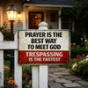 Prayer Is The Best Way To Meet God Sign Christian Religious Metal Plaque Rustic No Trespassing Warning Sign for Fence