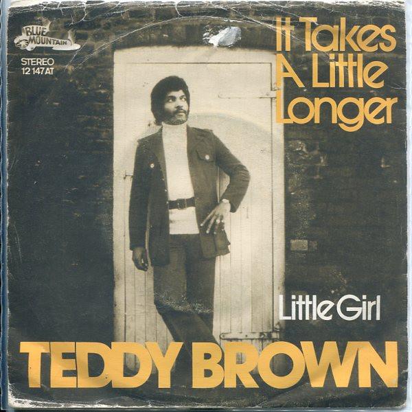 7inch Record TEDDY BROWN - It Takes A Little Longer 12147AT BLUE MOUNTAIN 1972 Netherland Reggae, Ska & Dub Used