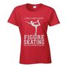 I Only Care About Figure Skating T Shirt