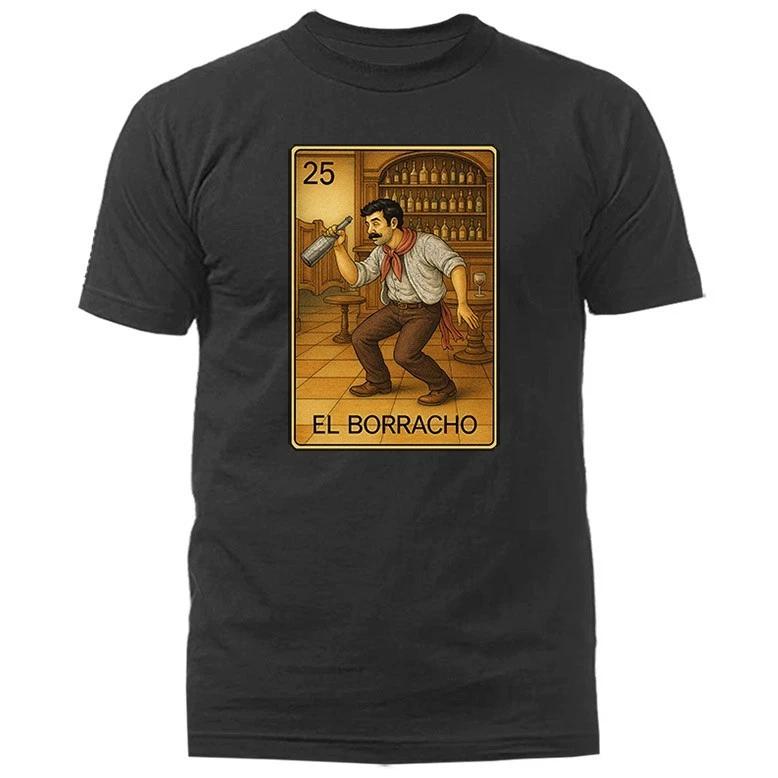 EL BORRACHO MEXICAN LOTERIA CARD T-sHIRT