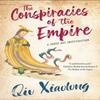 The Conspiracies of the Empire by Qiu Xiaolong Hardback Book 9781448313082