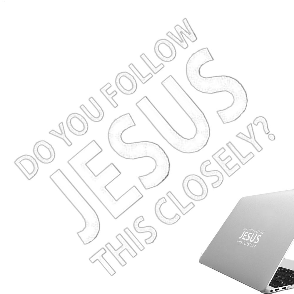 

Car Window Decals Christian Bumper Automotive Decoration Do You Follow Jesus This Closely Sticker For Safe Driving Truck Wall білий
