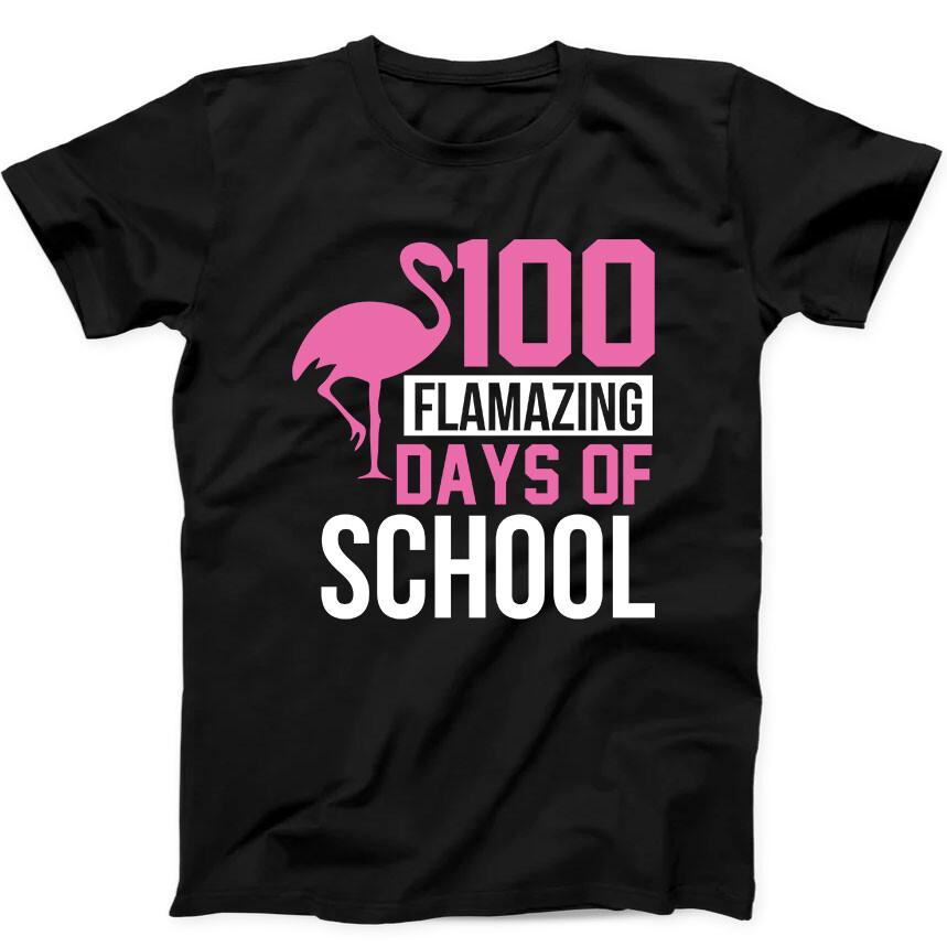 

100 Flamaing Amazing Days Of School Celebrate Funny Gift Tee Black T Shirt 144 2XL