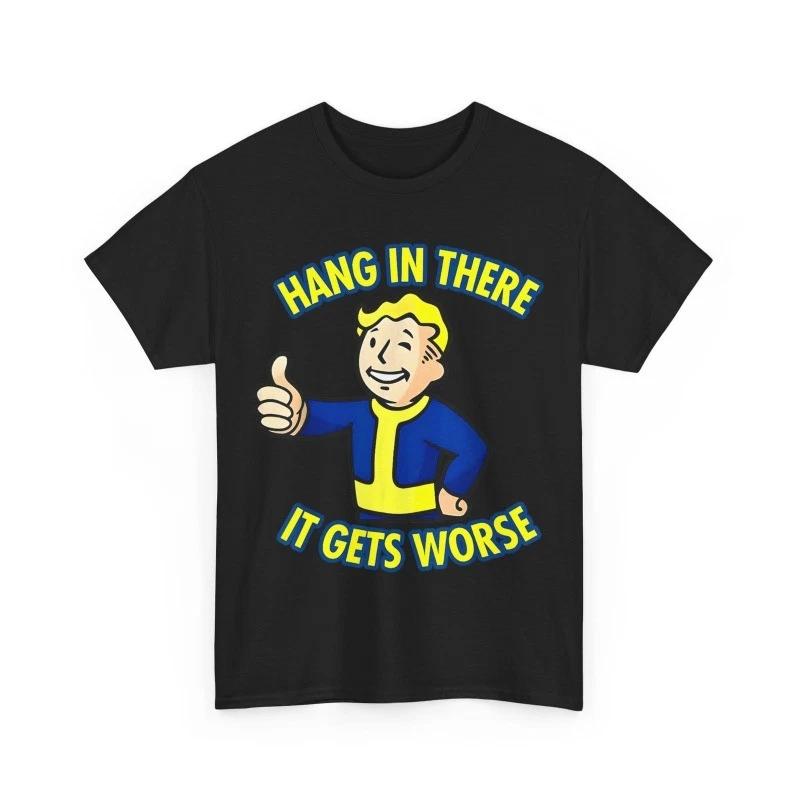Hang In There It Gets Worse Humor Lovers Sarcastic T-Shirt M